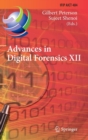 Image for Advances in Digital Forensics XII : 12th IFIP WG 11.9 International Conference, New Delhi, January 4-6, 2016, Revised Selected Papers
