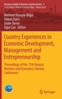 Image for Country experiences in economic development, management and entrepreneurship  : proceedings of the 17th Eurasia Business and Economics Society Conference