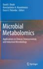 Image for Microbial metabolomics  : applications in clinical, environmental, and industrial microbiology