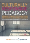 Image for Culturally Responsive Pedagogy : Working towards Decolonization, Indigeneity and Interculturalism
