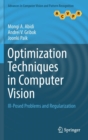 Image for Optimization Techniques in Computer Vision : Ill-Posed Problems and Regularization