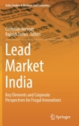 Image for Lead market India  : key elements and corporate perspectives for frugal innovations