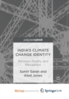 Image for India&#39;s Climate Change Identity : Between Reality and Perception