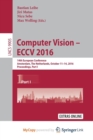 Image for Computer Vision - ECCV 2016 : 14th European Conference, Amsterdam, The Netherlands, October 11-14, 2016, Proceedings, Part I