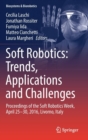 Image for Soft Robotics: Trends, Applications and Challenges : Proceedings of the Soft Robotics Week, April 25-30, 2016, Livorno, Italy