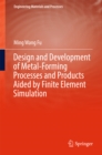 Image for Design and Development of Metal-Forming Processes and Products Aided by Finite Element Simulation