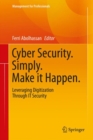 Image for Cyber Security. Simply. Make it Happen. : Leveraging Digitization Through IT Security