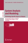 Image for System analysis and modeling: technology-specific aspects of models : 9th International Conference, SAM 2016, Saint-Malo, France, October 3-4, 2016. Proceedings