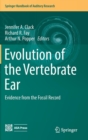 Image for Evolution of the vertebrate ear  : evidence from the fossil record