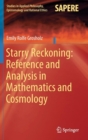 Image for Starry reckoning  : reference and analysis in mathematics and cosmology