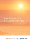 Image for Ethical Exploration in a Multifaith Society