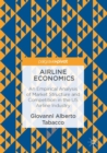 Image for Airline Economics: An Empirical Analysis of Market Structure and Competition in the US Airline Industry