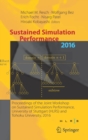 Image for Sustained simulation performance 2016  : proceedings of the Joint Workshop on Sustained Simulation Performance, University of Stuttgart (HLRS) and Tohoku University, 2016