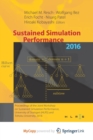 Image for Sustained Simulation Performance 2016 : Proceedings of the Joint Workshop on Sustained Simulation Performance, University of Stuttgart (HLRS) and Tohoku University, 2016