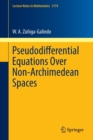 Image for Pseudodifferential Equations Over Non-Archimedean Spaces