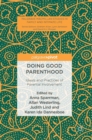 Image for Doing good parenthood  : ideals and practices of parental involvement