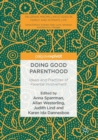 Image for Doing Good Parenthood: Ideals and Practices of Parental Involvement