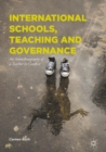 Image for International schools, teaching and governance: an autoethnography of a teacher in conflict