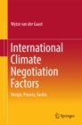 Image for International Climate Negotiation Factors: Design, Process, Tactics