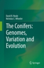 Image for The conifers  : genomes, variation and evolution
