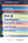Image for Mod-Ï• Convergence : Normality Zones and Precise Deviations