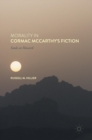 Image for Morality in Cormac McCarthy&#39;s fiction  : souls at hazard