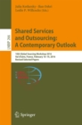 Image for Shared services and outsourcing: a contemporary outlook : 10th Global Sourcing Workshop 2016, Val d&#39;Isere, France, February 16-19, 2016, Revised selected papers : 266