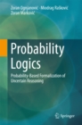 Image for Probability Logics: Probability-Based Formalization of Uncertain Reasoning