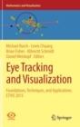 Image for Eye tracking and visualization  : foundations, techniques, and applications