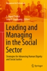 Image for Leading and Managing in the Social Sector: Strategies for Advancing Human Dignity and Social Justice
