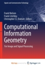 Image for Computational Information Geometry