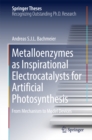 Image for Metalloenzymes as Inspirational Electrocatalysts for Artificial Photosynthesis: From Mechanism to Model Devices