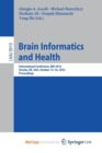 Image for Brain Informatics and Health : International Conference, BIH 2016, Omaha, NE, USA, October 13-16, 2016 Proceedings