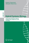 Image for Hybrid Systems Biology : 5th International Workshop, HSB 2016, Grenoble, France, October 20-21, 2016, Proceedings