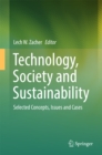 Image for Technology, Society and Sustainability: Selected Concepts, Issues and Cases