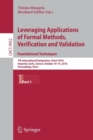 Image for Leveraging Applications of Formal Methods, Verification and Validation: Foundational Techniques : 7th International Symposium, ISoLA 2016, Imperial, Corfu, Greece, October 10–14, 2016, Proceedings, Pa