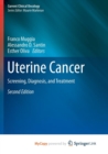 Image for Uterine Cancer : Screening, Diagnosis, and Treatment