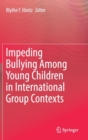 Image for Impeding Bullying Among Young Children in International Group Contexts