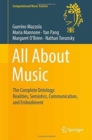 Image for All About Music : The Complete Ontology: Realities, Semiotics, Communication, and Embodiment