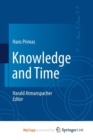 Image for Knowledge and Time