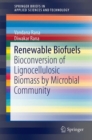 Image for Renewable Biofuels: Bioconversion of Lignocellulosic Biomass by Microbial Community