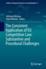 Image for Consistent Application of EU Competition Law: Substantive and Procedural Challenges