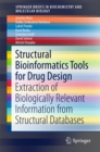 Image for Structural Bioinformatics Tools for Drug Design: Extraction of Biologically Relevant Information from Structural Databases
