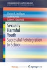Image for Sexually Harmful Youth : Successful Reintegration to School