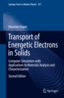 Image for Transport of energetic electrons in solids: computer simulation with applications to materials analysis and characterization : volume 257