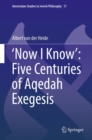 Image for &#39;Now I Know&#39;: Five Centuries of Aqedah Exegesis : 17
