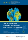 Image for The EU, Promoting Regional Integration, and Conflict Resolution