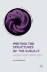 Image for Writing the Structures of the Subject