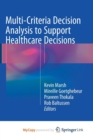 Image for Multi-Criteria Decision Analysis to Support Healthcare Decisions