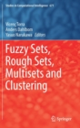 Image for Fuzzy Sets, Rough Sets, Multisets and Clustering